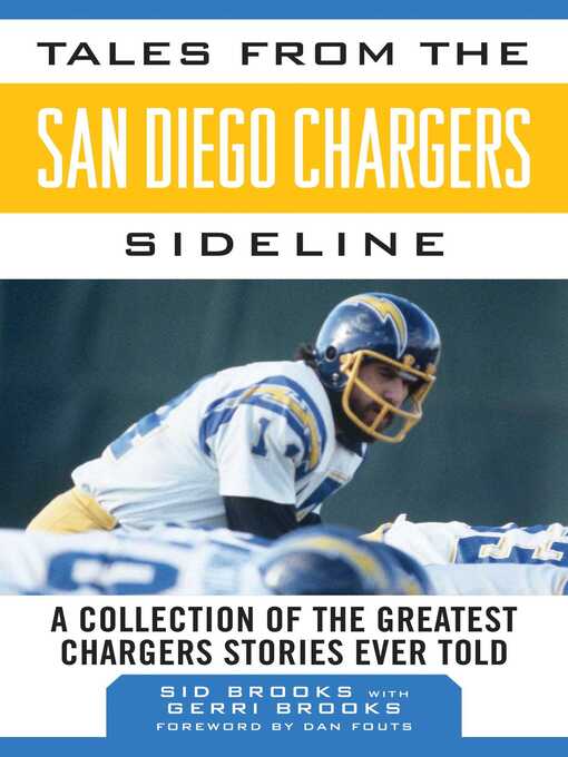 Title details for Tales from the San Diego Chargers Sideline: a Collection of the Greatest Chargers Stories Ever Told by Sid Brooks - Wait list